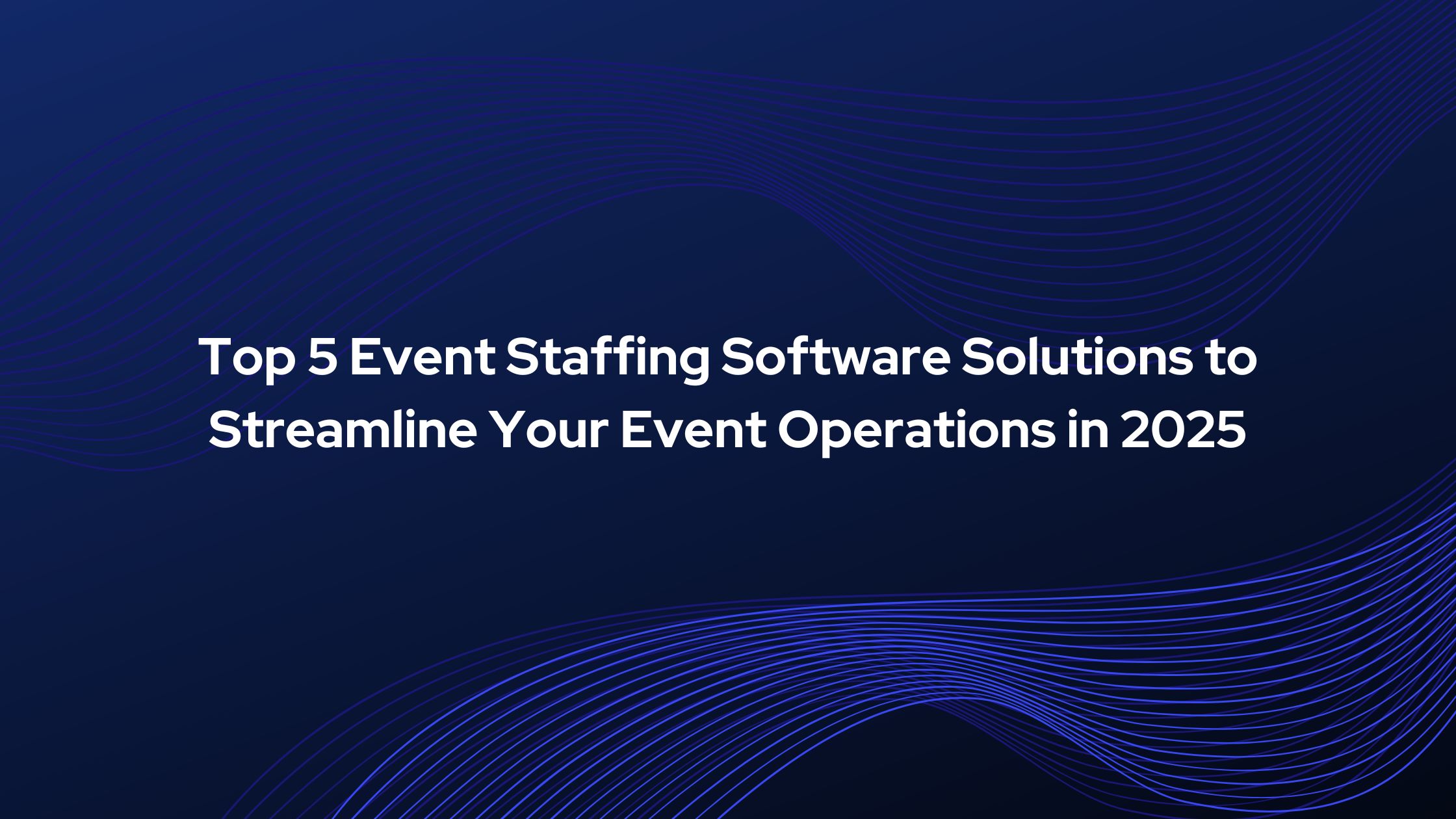 Best Event Staffing Software 2025