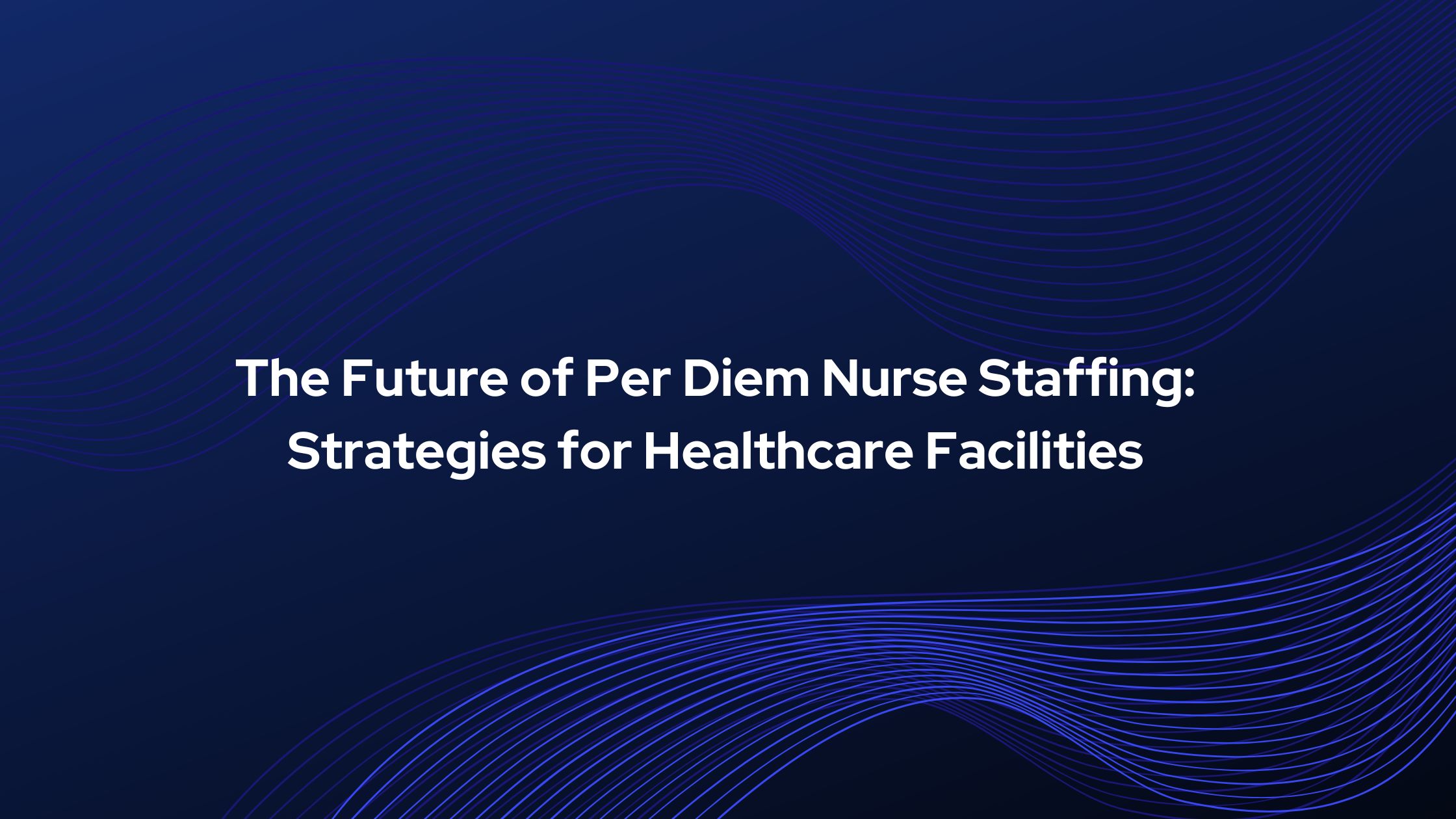 Per Diem Nurse Staffing