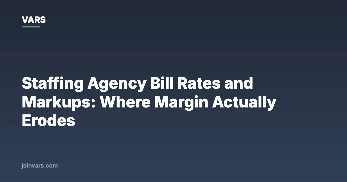 Staffing Agency Bill Rates and Markups: Where Margin Actually Erodes
