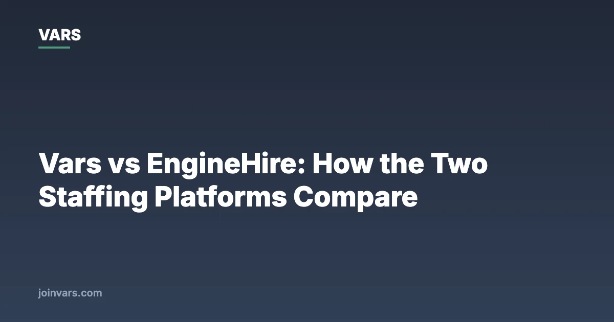 Vars vs EngineHire: How the Two Staffing Platforms Compare
